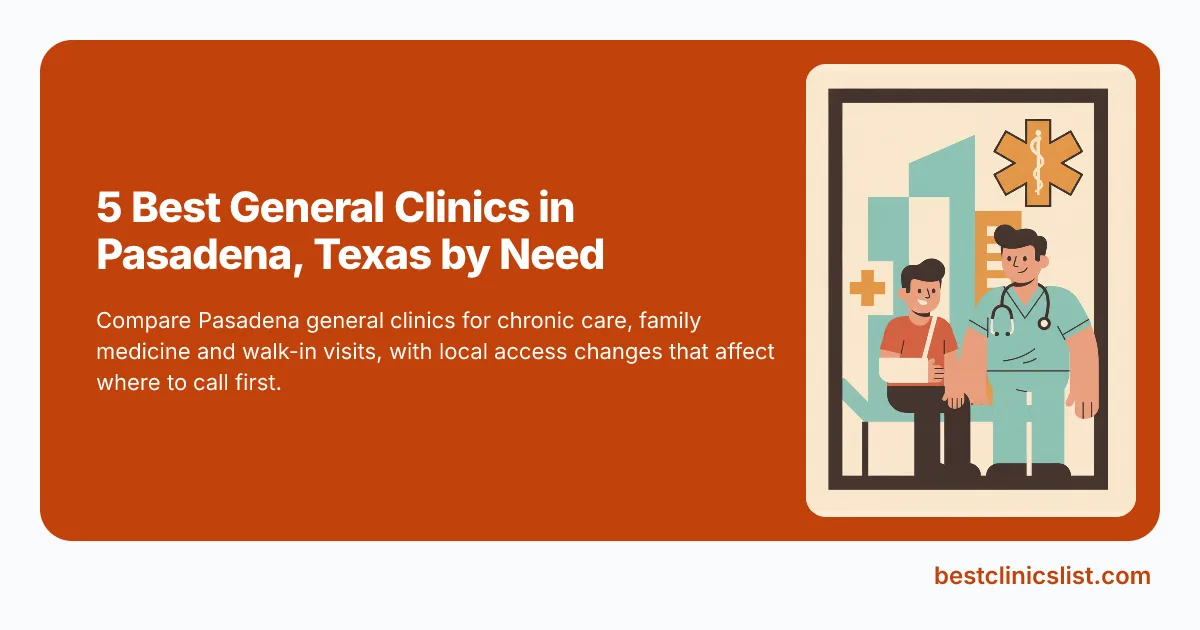 5 Best General Clinics in Pasadena, Texas by Need