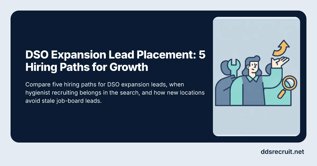 Avoiding Dental Hiring Mistakes When a DSO Expands