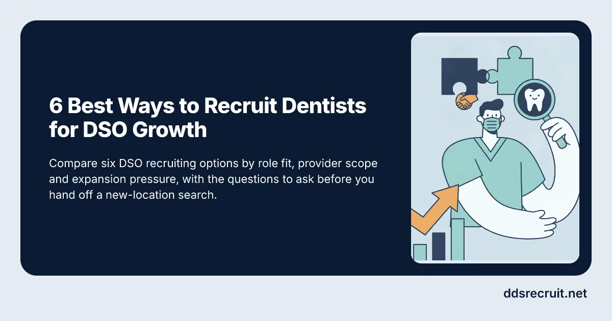 6 Best Ways to Recruit Dentists for DSO Growth