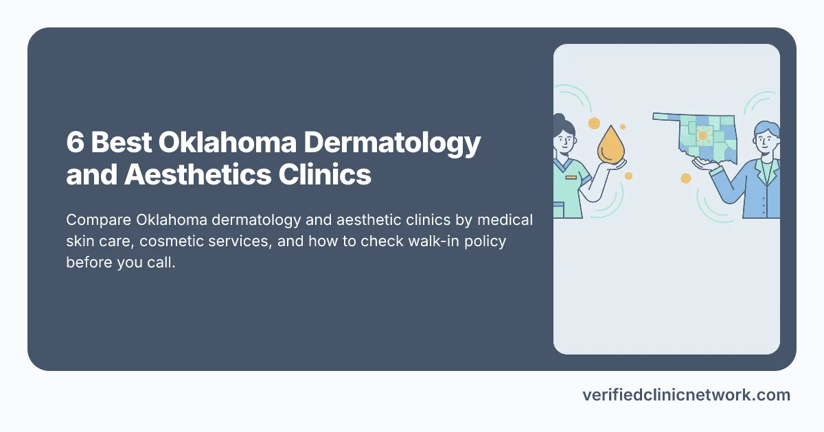 6 Best Oklahoma Dermatology and Aesthetics Clinics